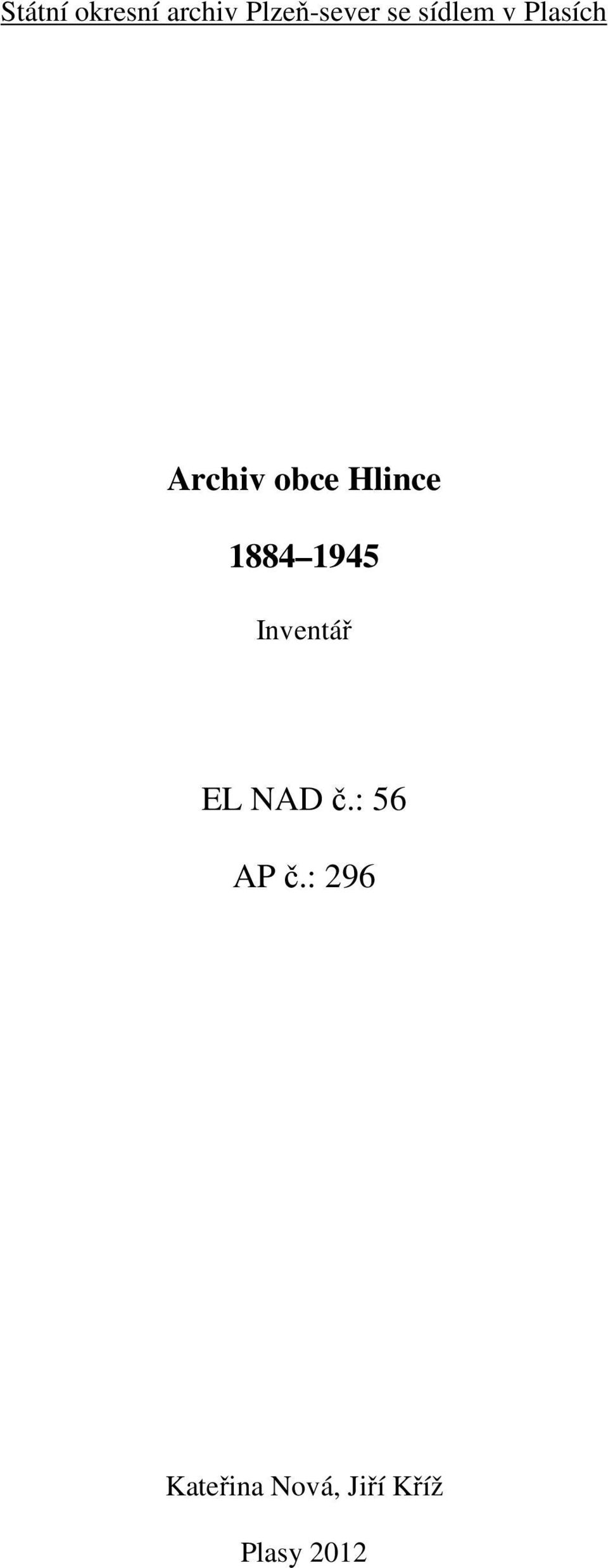 1884 1945 Inventář EL NAD č.: 56 AP č.