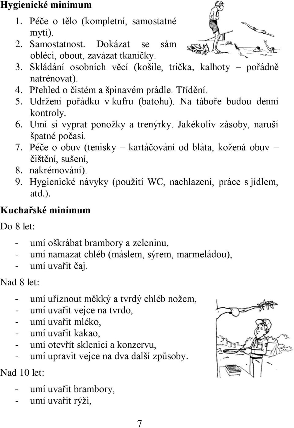 Péče o obuv (tenisky kartáčování od bláta, kožená obuv čištění, sušení, 8. nakrémování).