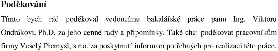 za jeho cenné rady a připomínky.