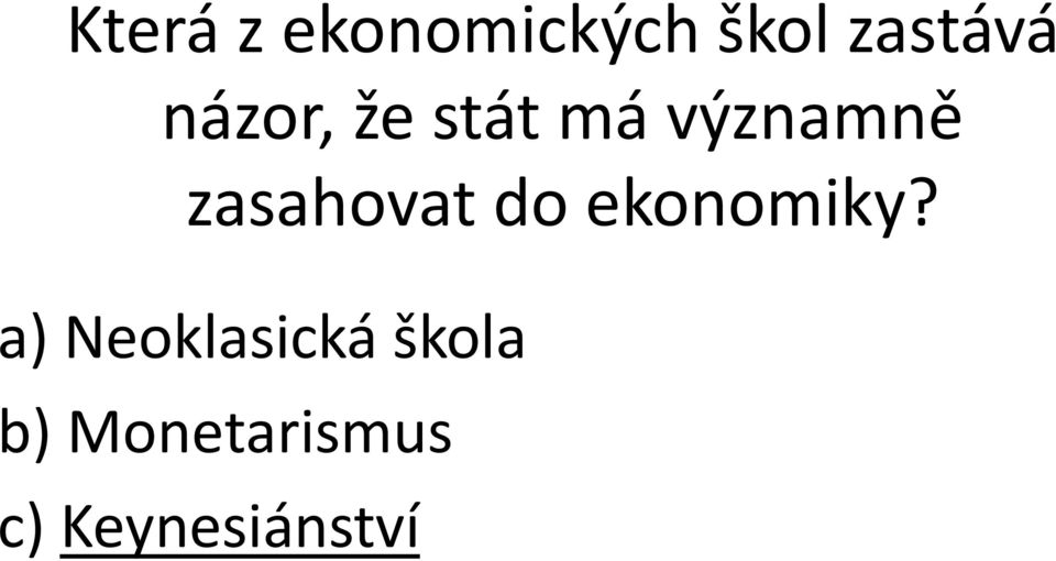 zasahovat do ekonomiky?