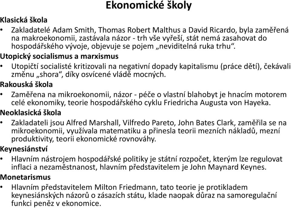 Utopický socialismus a marxismus Utopičtí socialisté kritizovali na negativní dopady kapitalismu (práce dětí), čekávali změnu shora, díky osvícené vládě mocných.