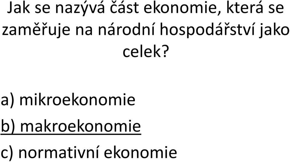 hospodářství jako celek?