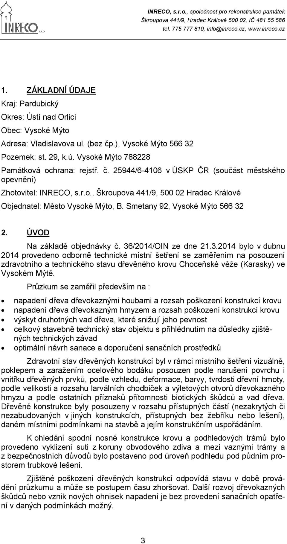 ÚVOD Na základě objednávky č. 36