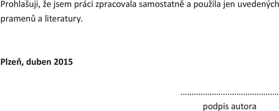 jen uvedených pramenů a