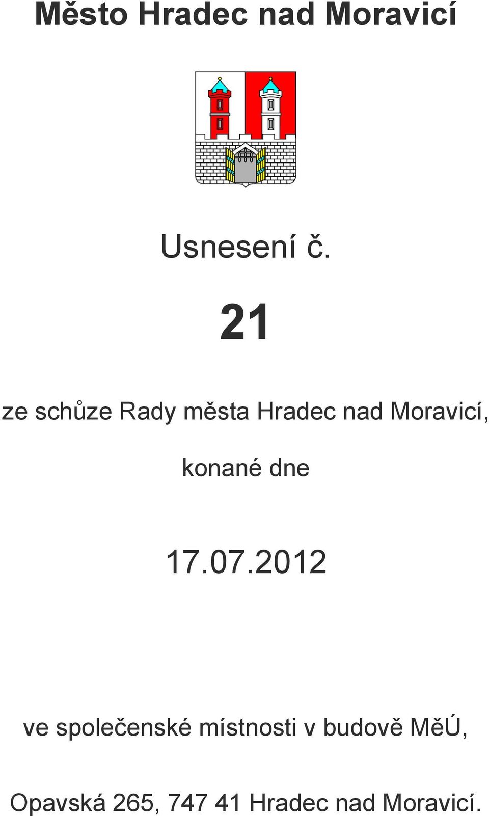konané dne 17.07.
