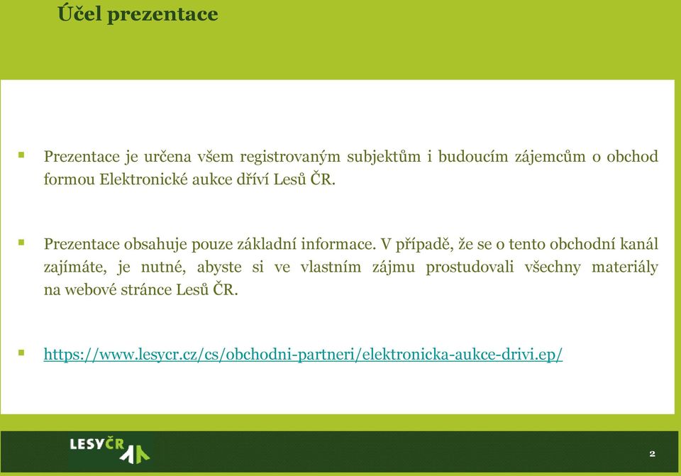 V případě, že se o tento obchodní kanál zajímáte, je nutné, abyste si ve vlastním zájmu prostudovali