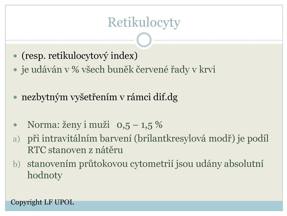 nezbytným vyšetřením v rámci dif.
