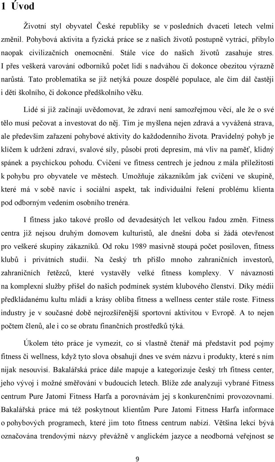 I přes veškerá varování odborníků počet lidí s nadváhou či dokonce obezitou výrazně narůstá.
