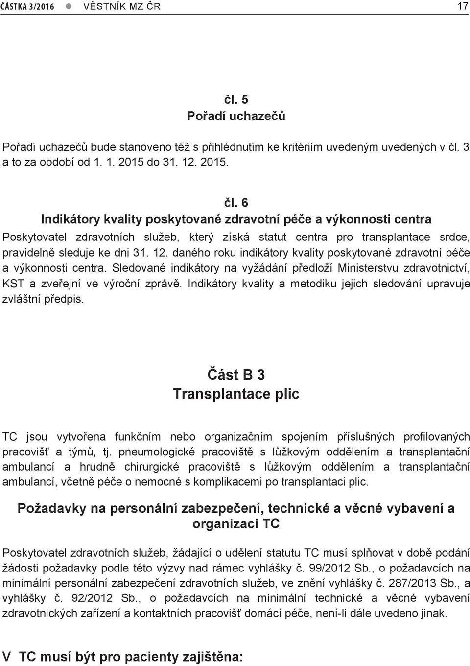 3 a to za období od 1. 1. 2015 do 31. 12. 2015. čl.