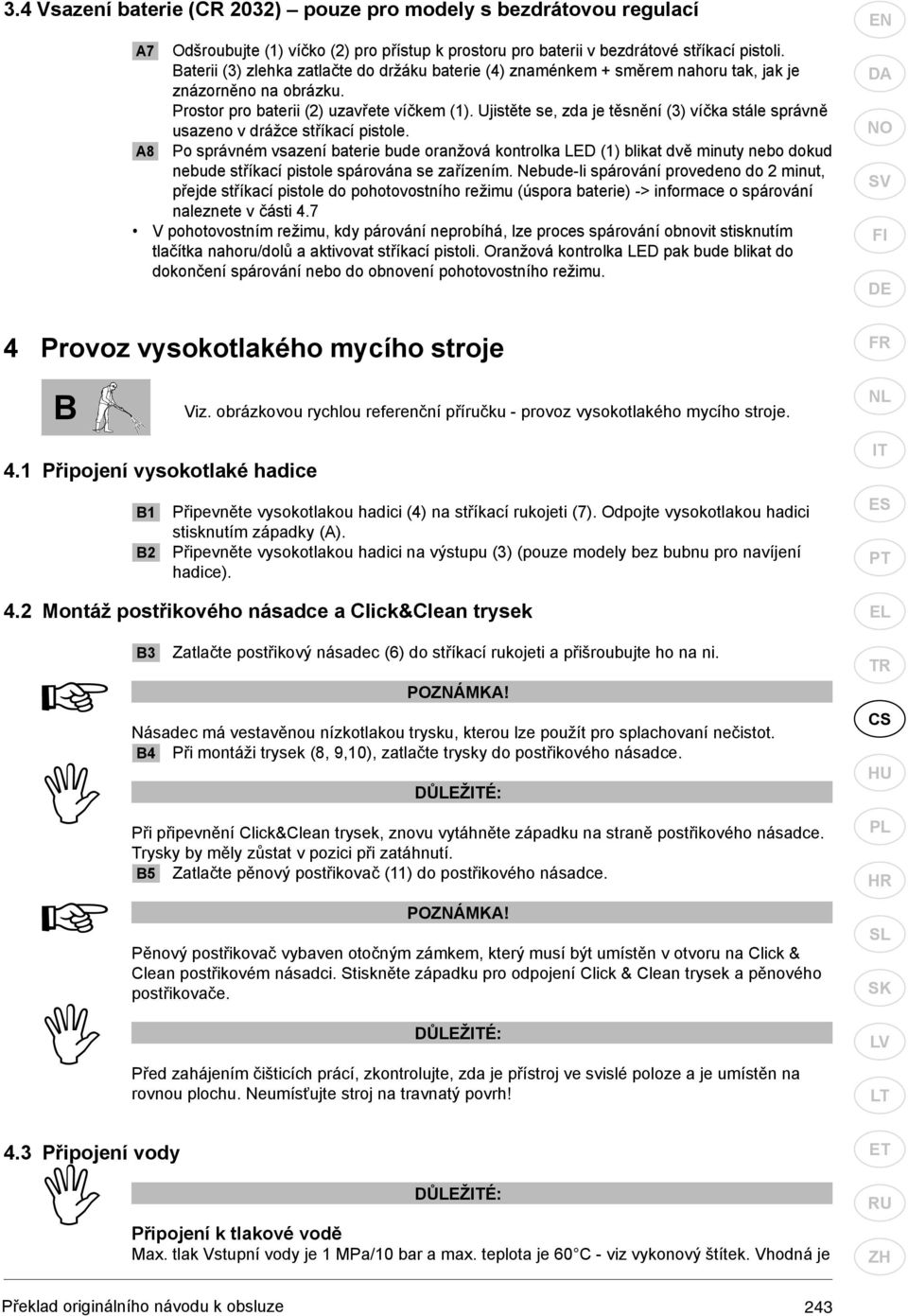 Ujistěte se, zda je těsnění (3) víčka stále správně usazeno v drážce stříkací pistole.