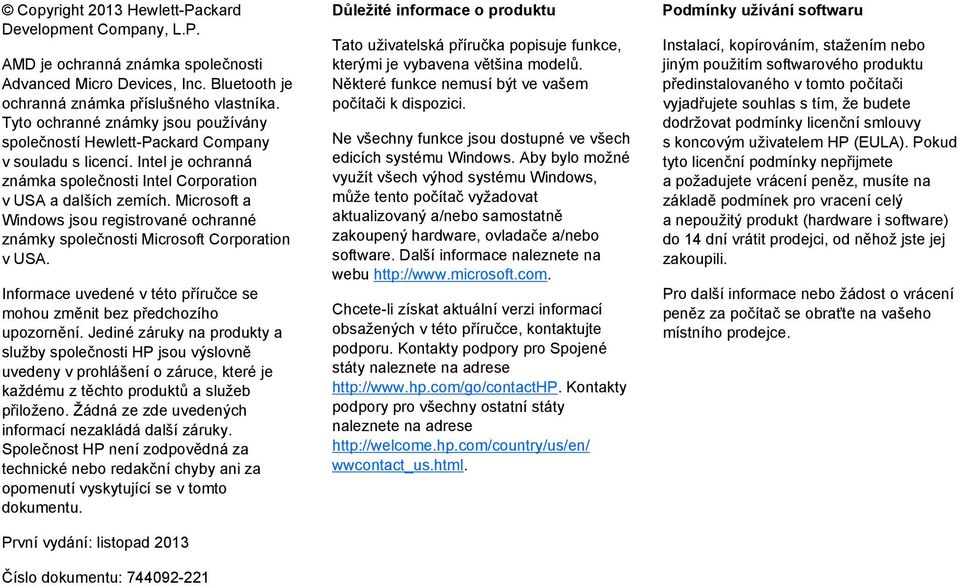 Microsoft a Windows jsou registrované ochranné známky společnosti Microsoft Corporation v USA. Informace uvedené v této příručce se mohou změnit bez předchozího upozornění.