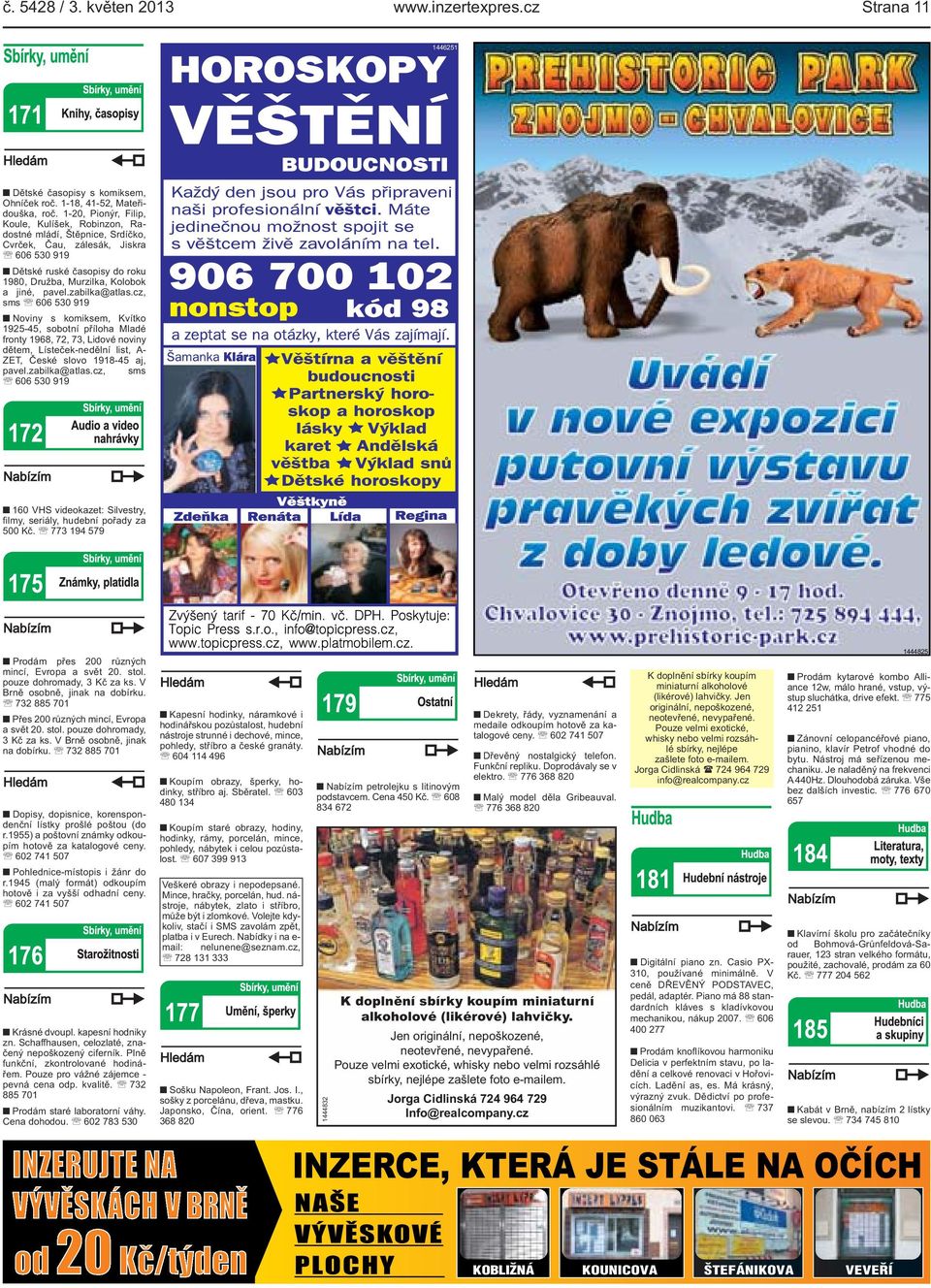 zabilka@atlas.cz, sms 606 530 919 Noviny s komiksem, Kvítko 1925-45, sobotní příloha Mladé fronty 1968, 72, 73, Lidové noviny dětem, Lísteček-nedělní list, A- ZET, České slovo 1918-45 aj, pavel.