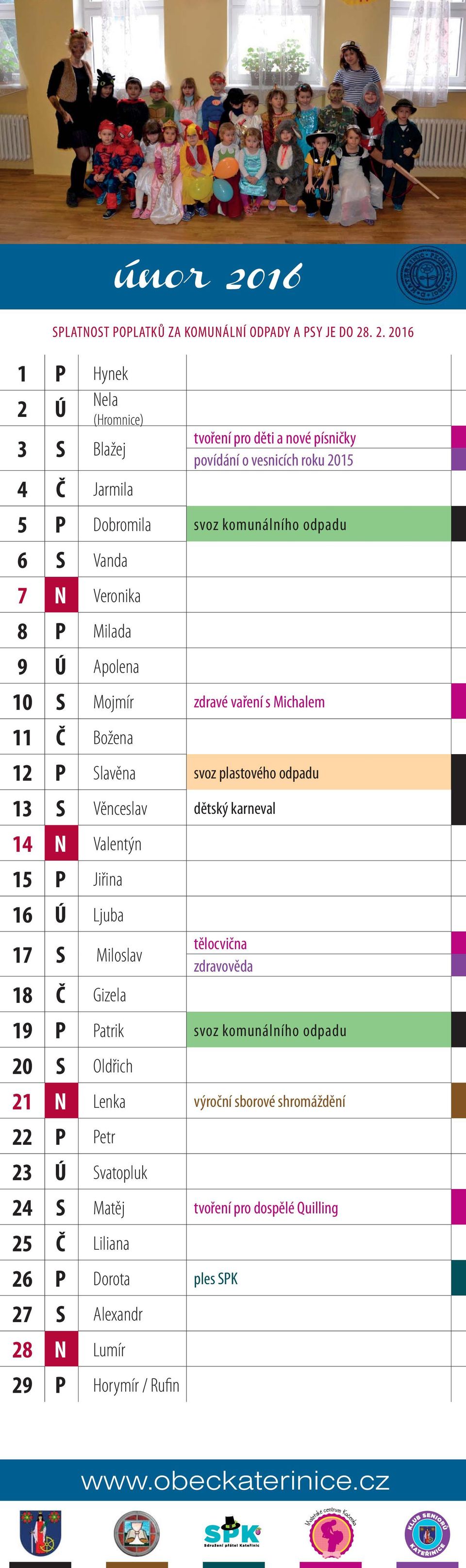 Ú SPLATNOST POPLATKŮ ZA KOMUNÁLNÍ ODPADY A PSY JE DO 28