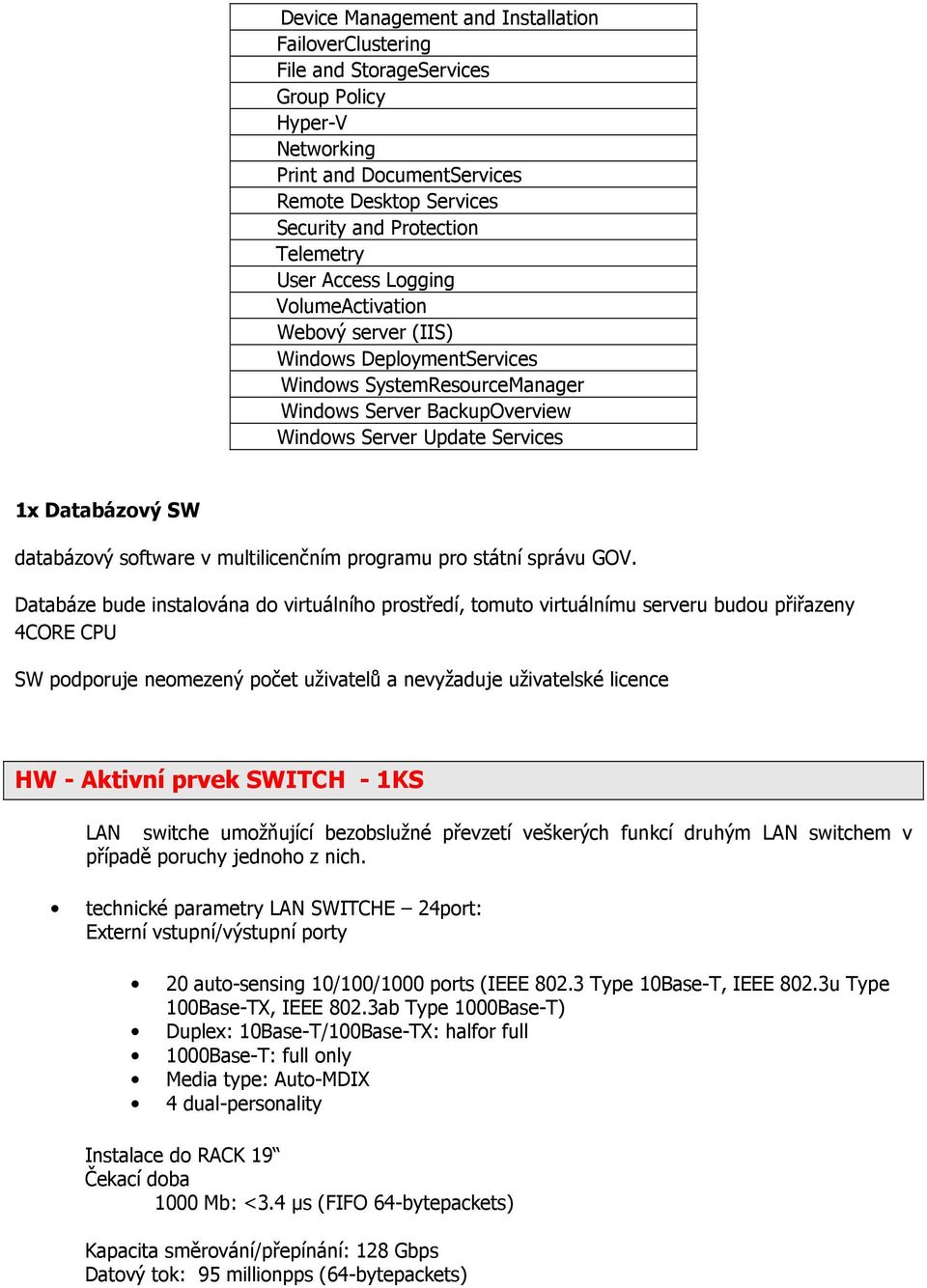 databázový software v multilicenčním programu pro státní správu GOV.