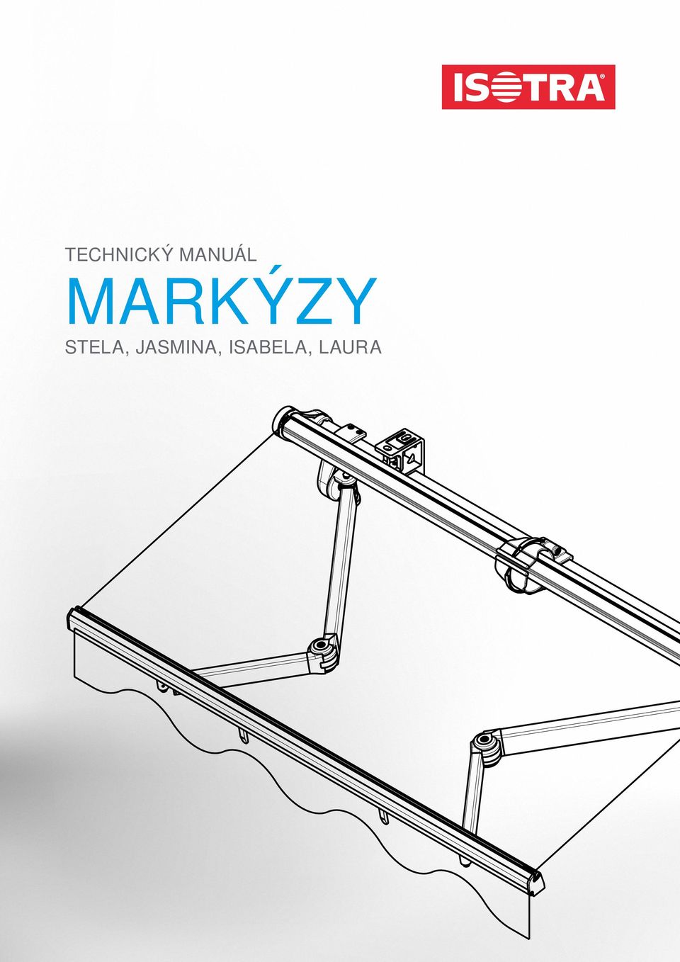 TECHNICKÝ MANUÁL MARKÝZY STELA, JASMINA, ISABELA, LAURA - PDF Stažení zdarma