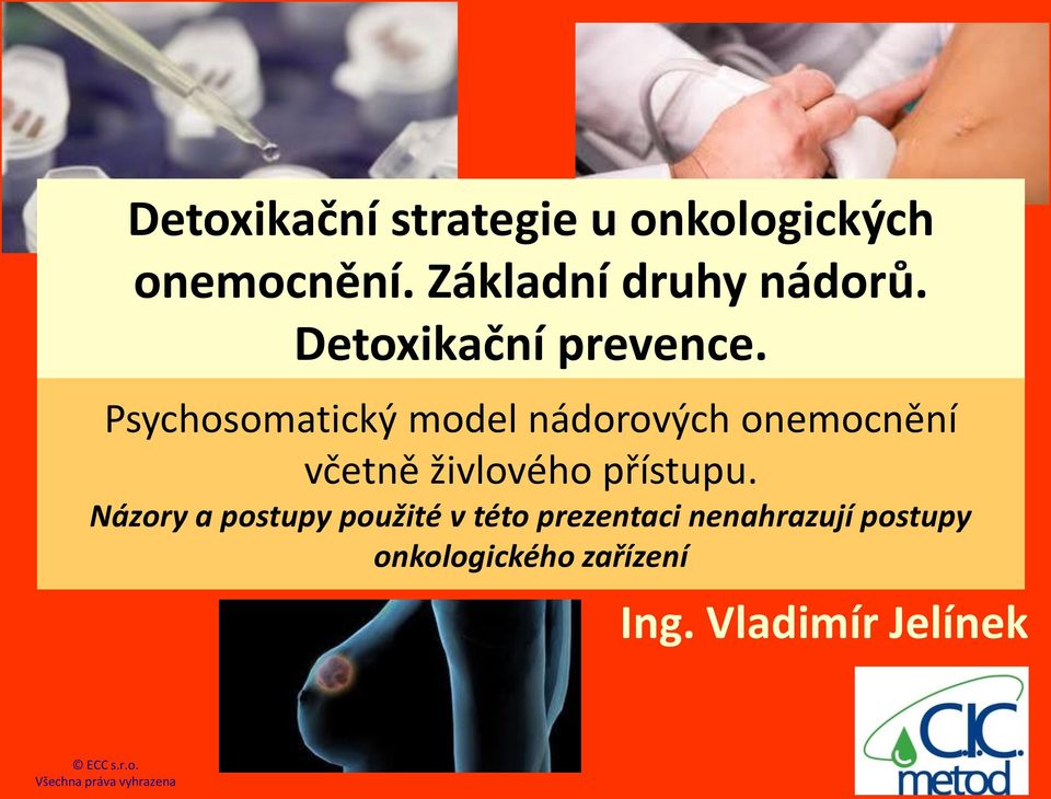 Psychosomatický model nádorových onemocnění včetně živlového