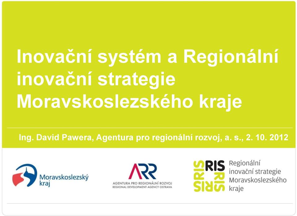 Moravskoslezského kraje Ing.
