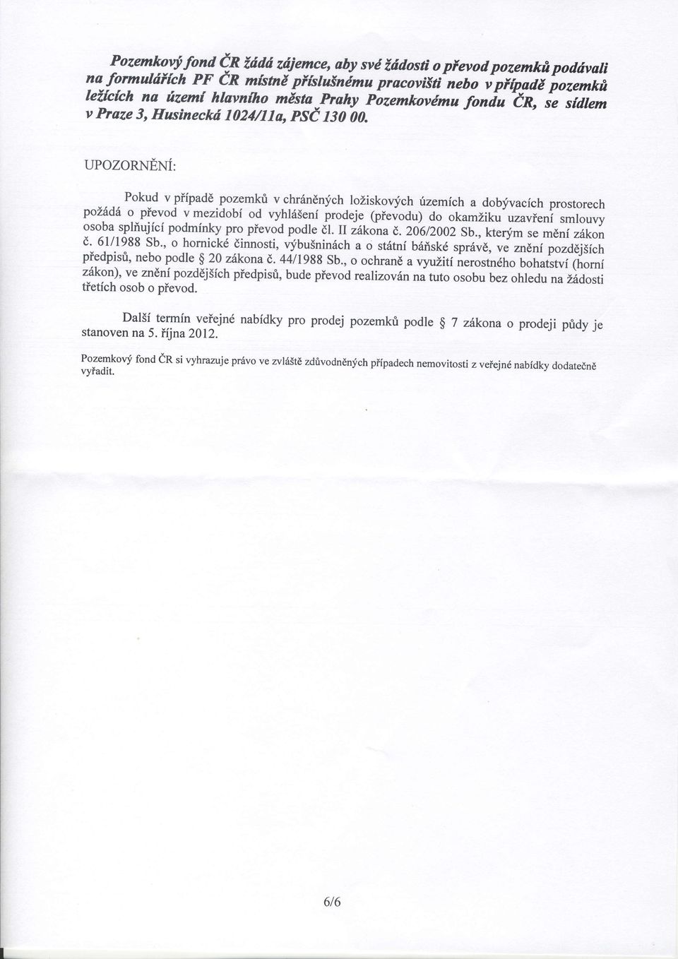 . v piipad pzemki v chr6nd:rych lziskqich zemch a dbvacich prstrech pldd' pievd v mezidbi d vyhl6en prdeje (pievdu) d kamziku uzavien smluvy 9tb1 spliujici pdminky pr pievd pdle et. u iatn a t,.