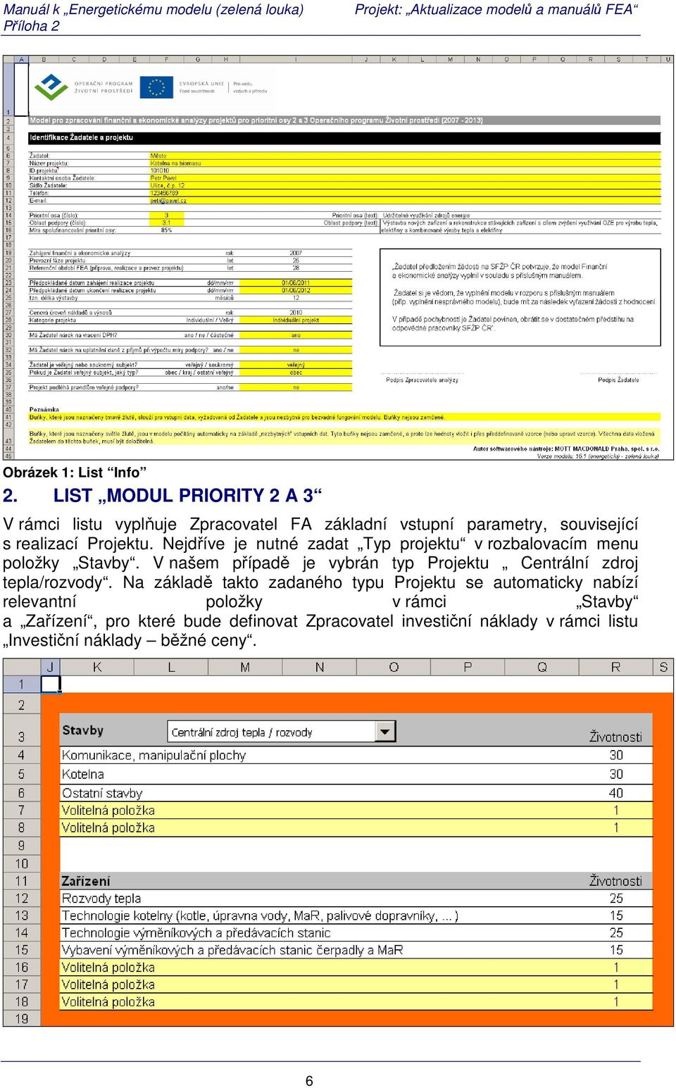 Nejdříve je nutné zadat Typ projektu v rozbalovacím menu položky Stavby.