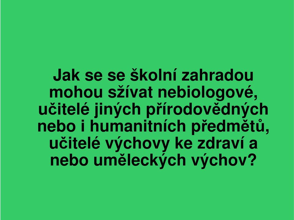 přírodovědných nebo i humanitních