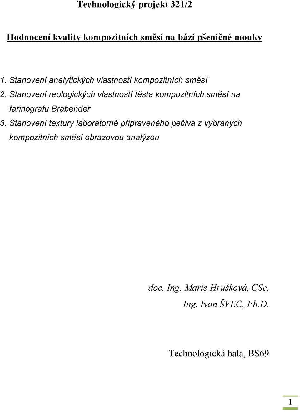 Stanovení reologických vlastností těsta kompozitních směsí na farinografu Brabender 3.