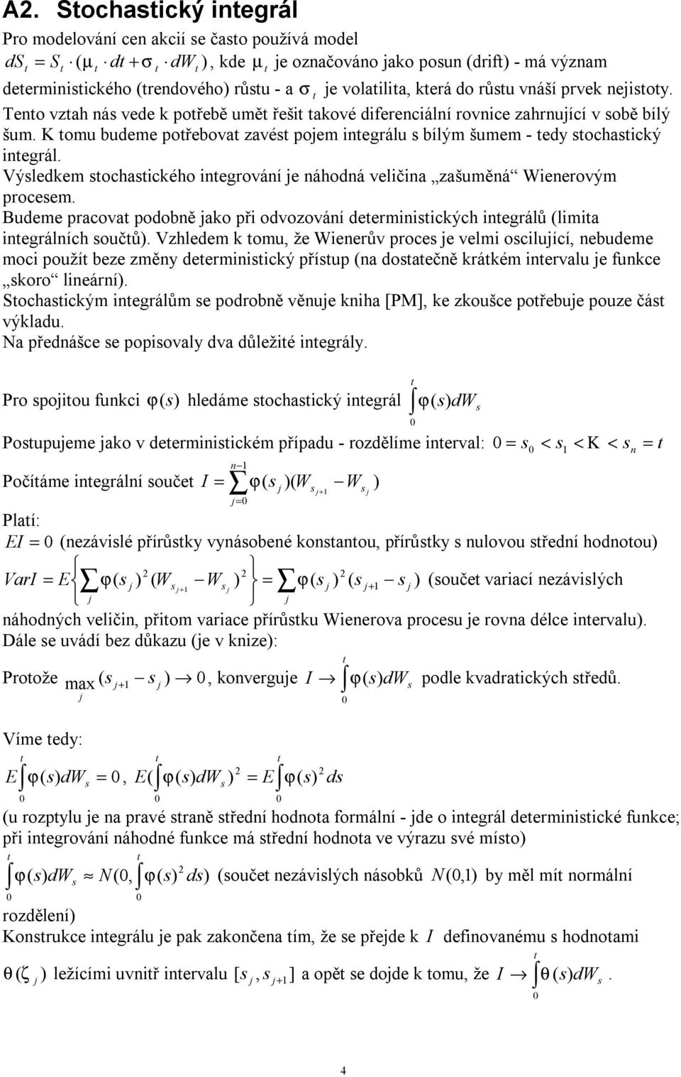 zlm om ž ův poc vlm oclící bm moc poží bz změy mcý příp očě áém vl c oo láí. occým gálům poobě vě [M] zošc pořb poz čá výl. N přášc popovly v ůlžé gály.