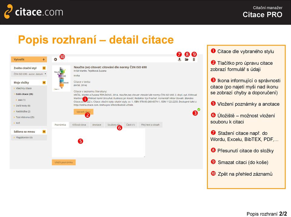 Vložení poznámky a anotace Úložiště možnost vložení souboru k citaci Stažení citace např.