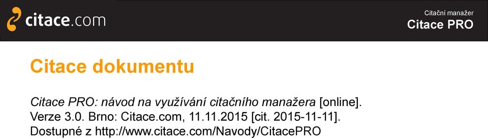Brno: Citace.com, 11.11.2015 [cit.