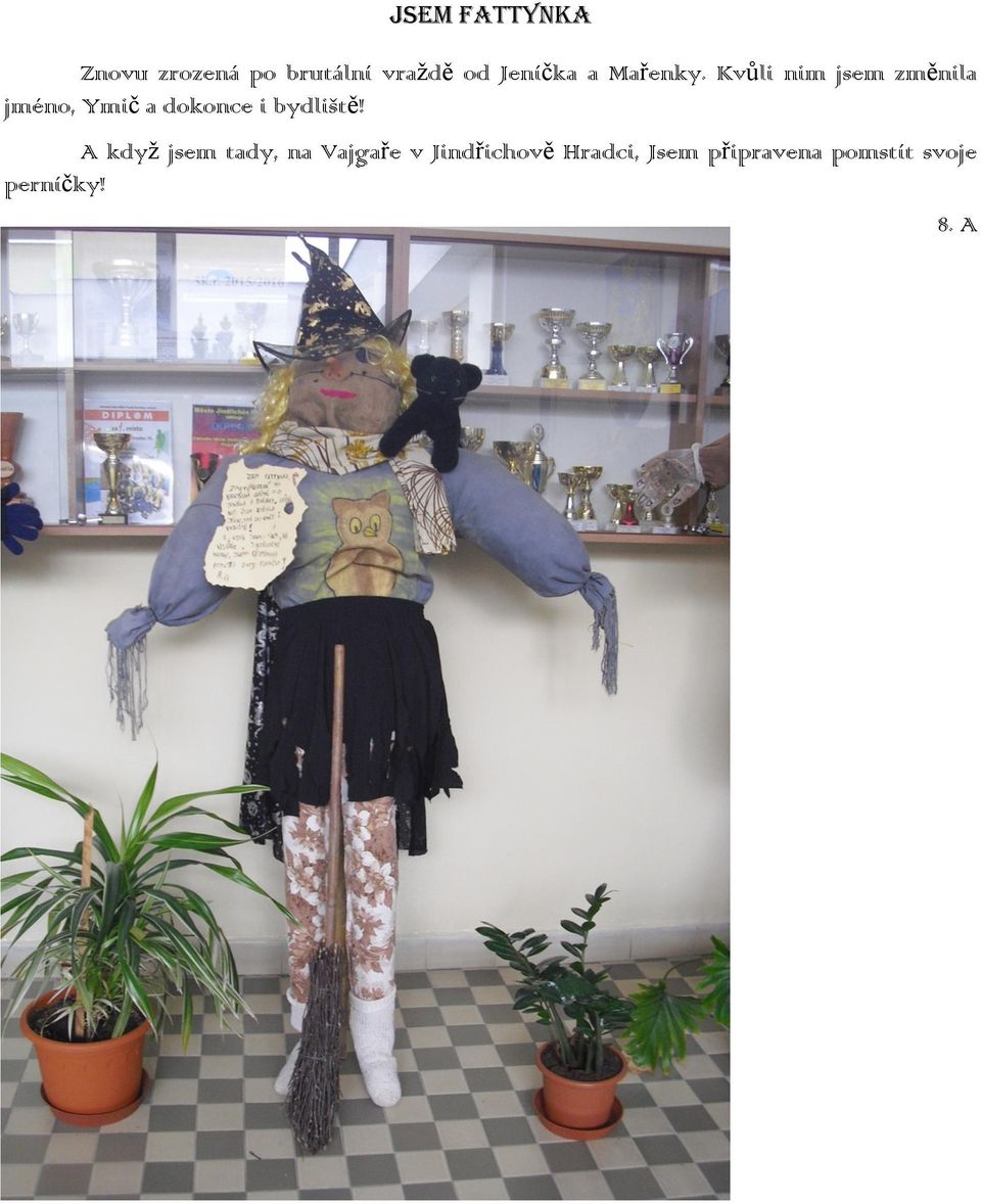 Kvůli nim jsem změnila jméno, Ymič a dokonce i bydliště!