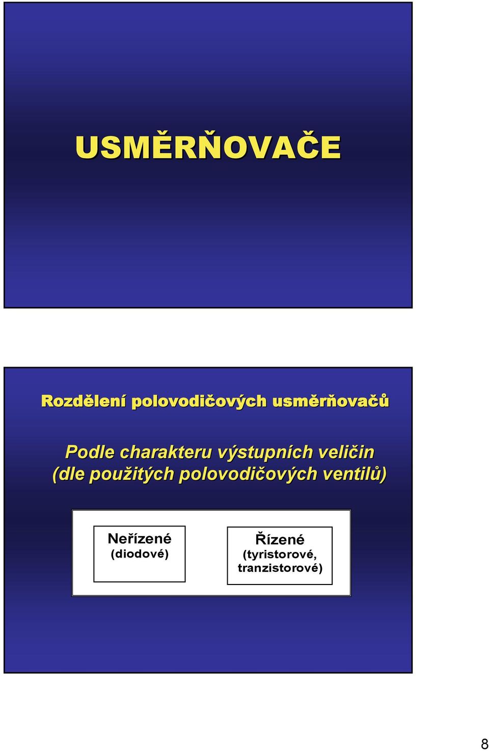 in (dle požitých polovodičových ových ventilů)