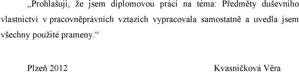 pracovněprávních vztazích vypracovala samostatně