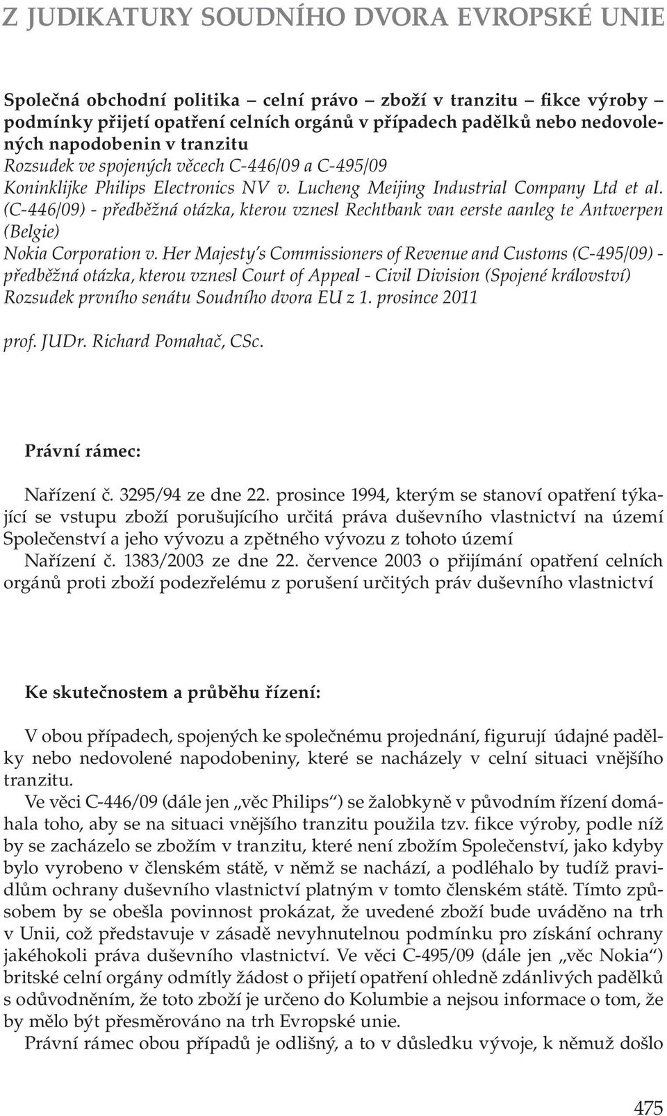 (C 446/09) - předběžná otázka, kterou vznesl Rechtbank van eerste aanleg te Antwerpen (Belgie) Nokia Corporation v.