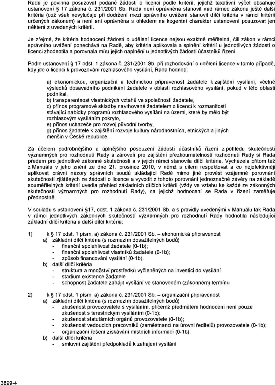 oprávněna s ohledem na kogentní charakter ustanovení posuzovat jen některá z uvedených kritérií.