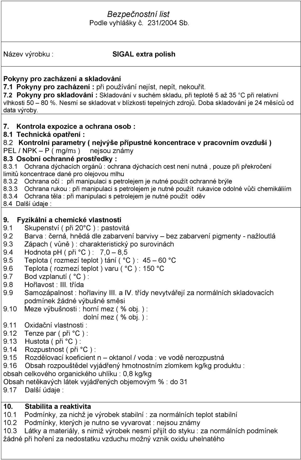 2 Kontrolní parametry ( nejvýše přípustné koncentrace v pracovním ovzduší ) PEL / NPK P ( mg/m3 