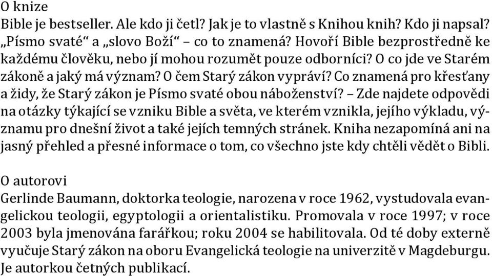 Co znamená pro křesťany a židy, že Starý zákon je Písmo svaté obou náboženství?