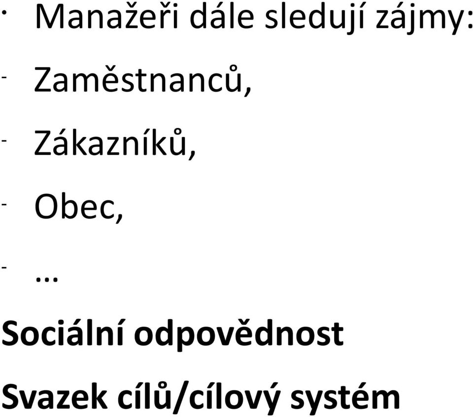 Zákazníků, Obec, Sociální