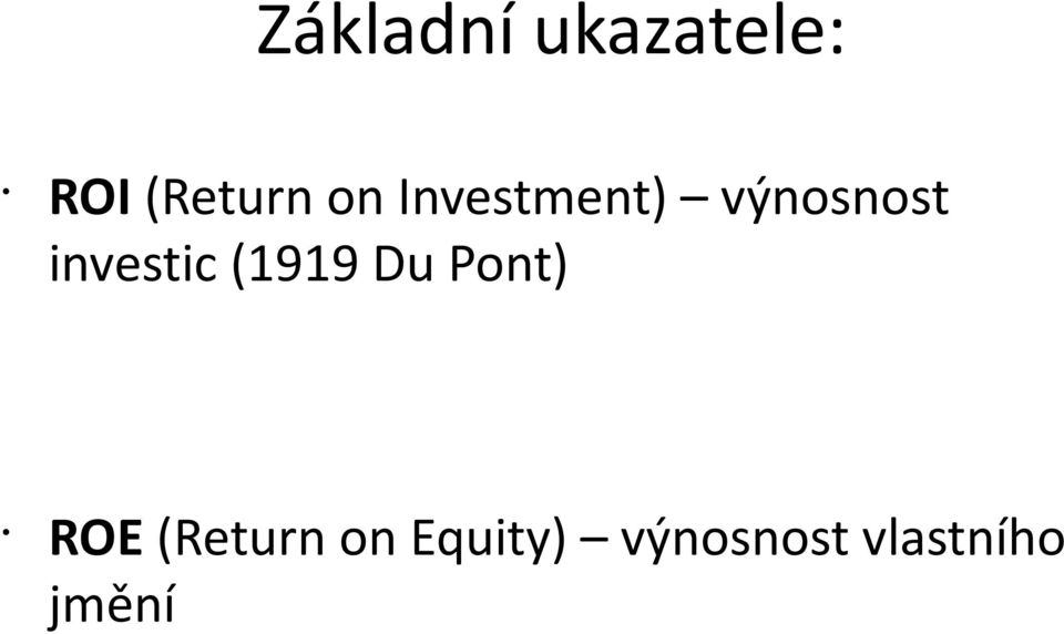 investic (1919 Du Pont) ROE