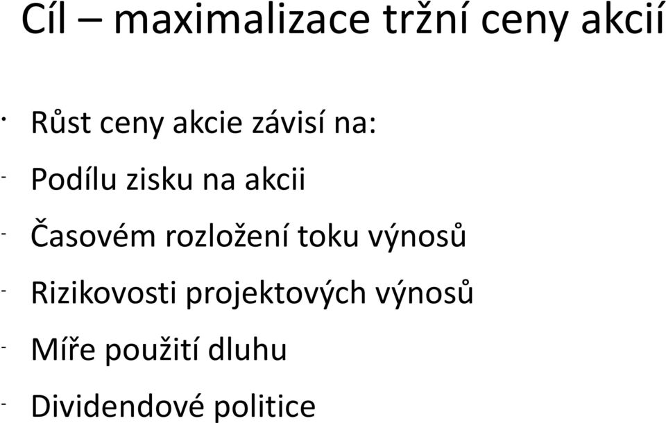 Časovém rozložení toku výnosů Rizikovosti