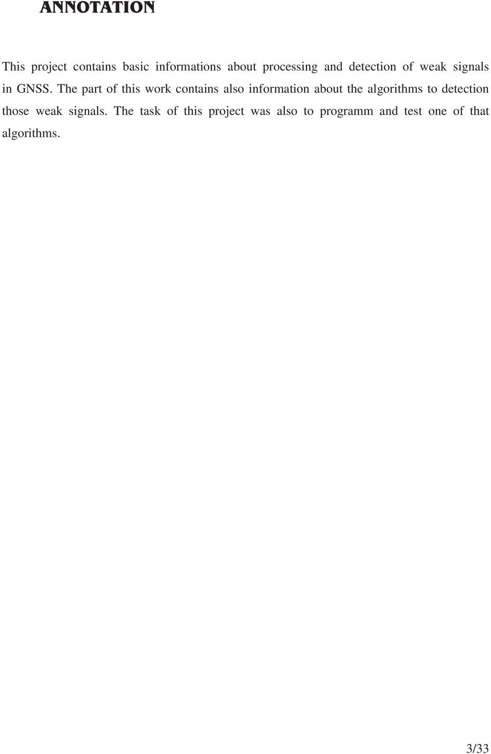 The part of this work contains also information about the algorithms