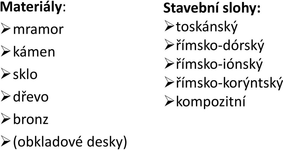 slohy: toskánský římsko-dórský