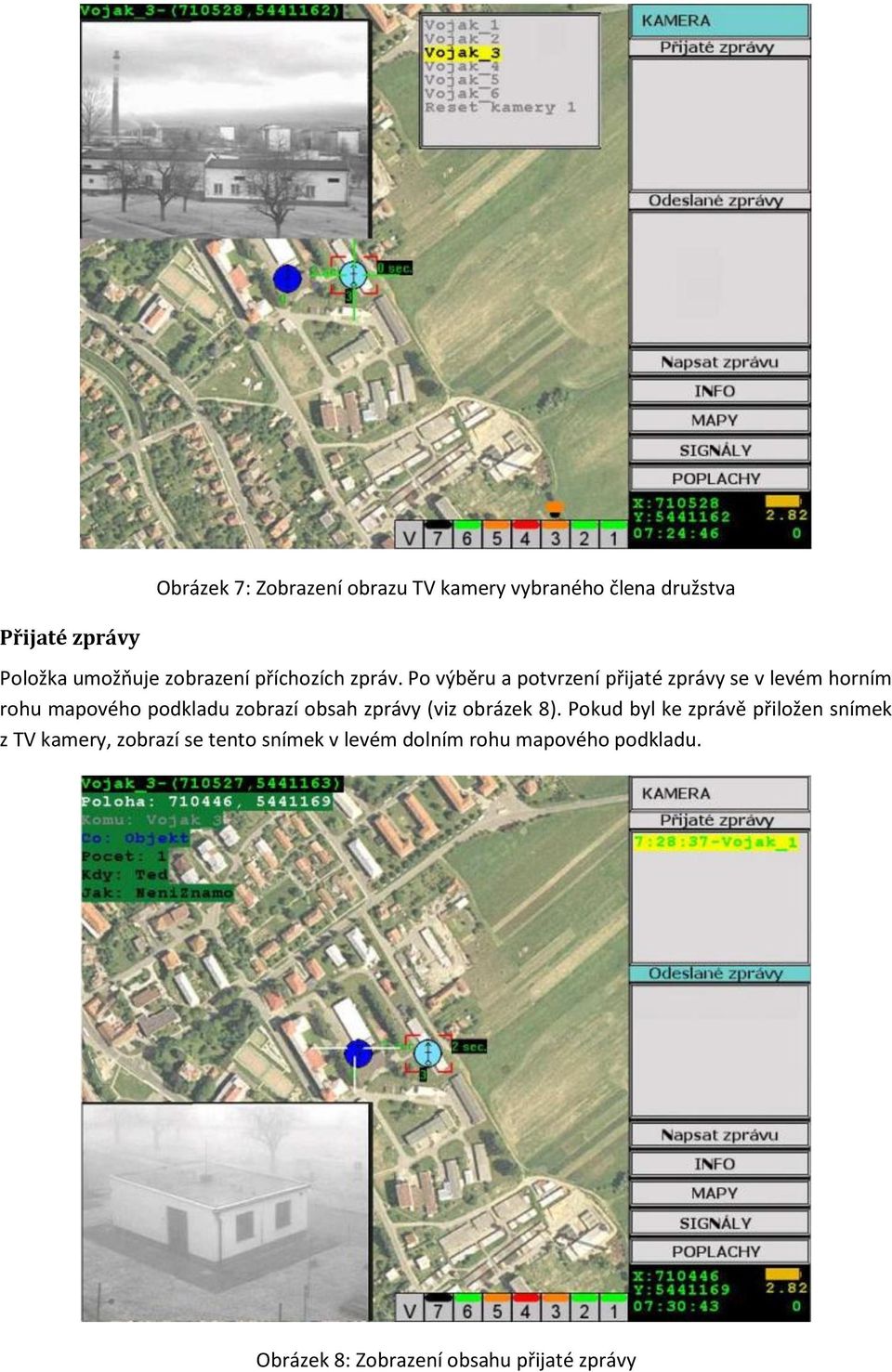 Po výběru a potvrzení přijaté zprávy se v levém horním rohu mapového podkladu zobrazí obsah zprávy