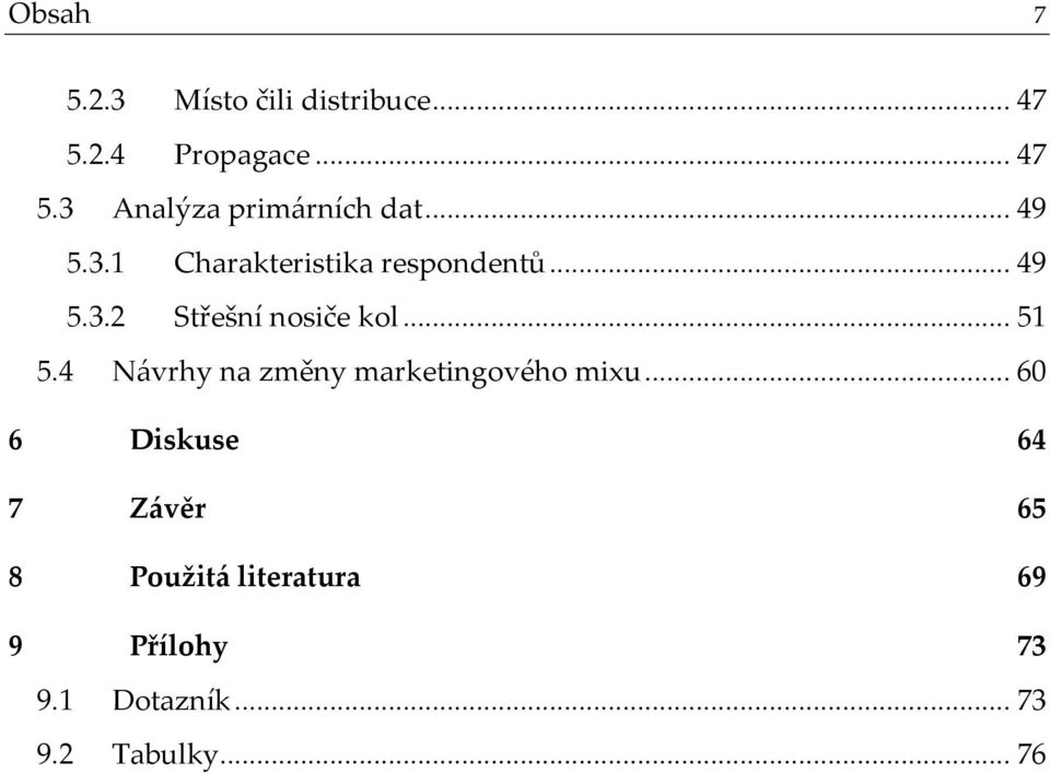 4 N{vrhy na změny marketingového mixu.