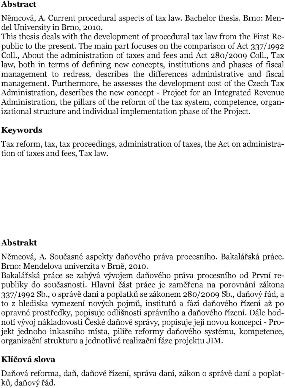 , About the administration of taxes and fees and Act 280/2009 Coll.