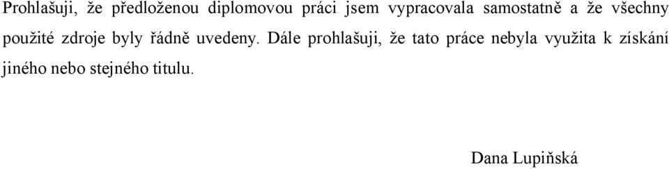 byly řádně uvedeny.