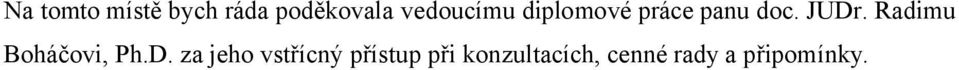 Radimu Boháčovi, Ph.D.