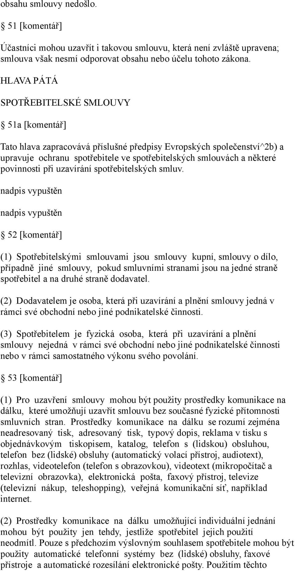 povinnosti při uzavírání spotřebitelských smluv.