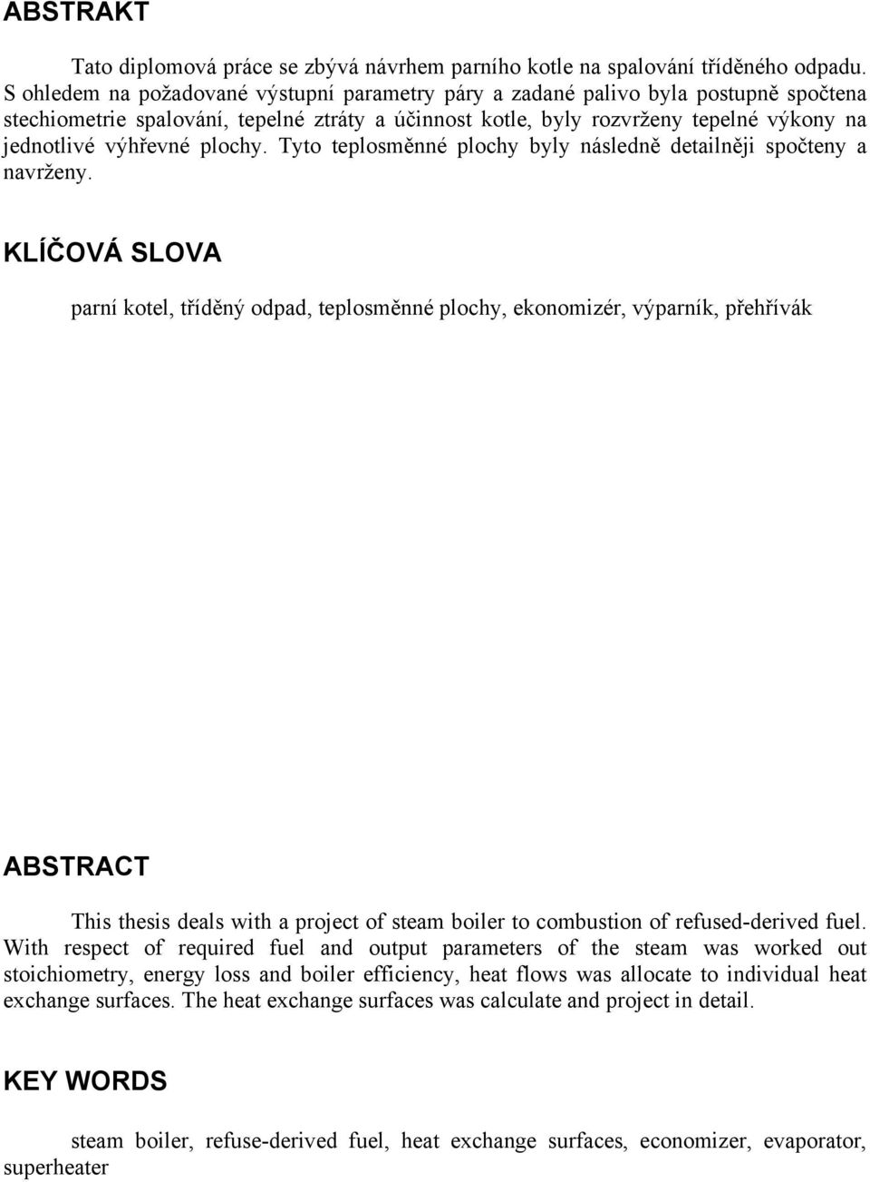 Tyo eloměnné lochy byly náleně eailněji očeny a navženy.