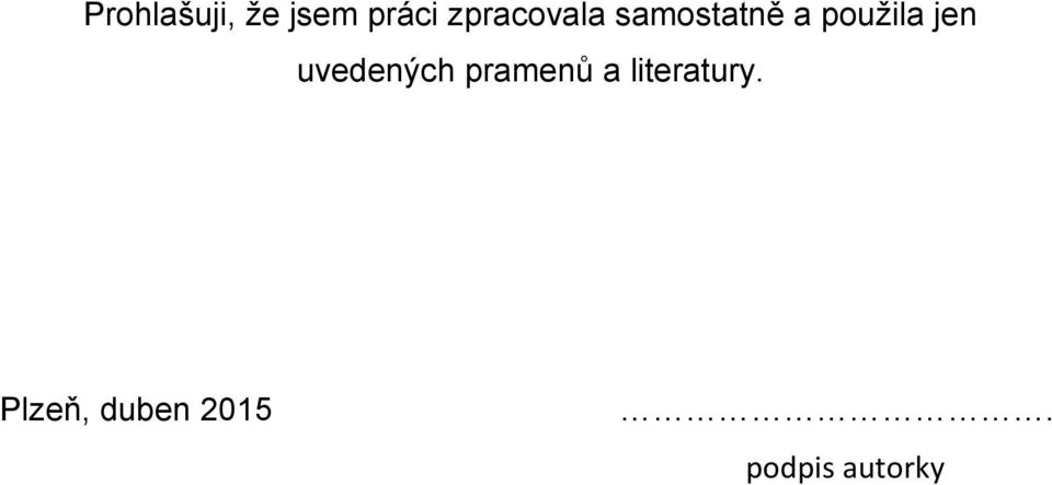 jen uvedených pramenů a