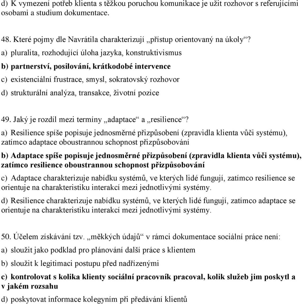 životní pozice 49. Jaký je rozdíl mezi termíny adaptace a resilience?