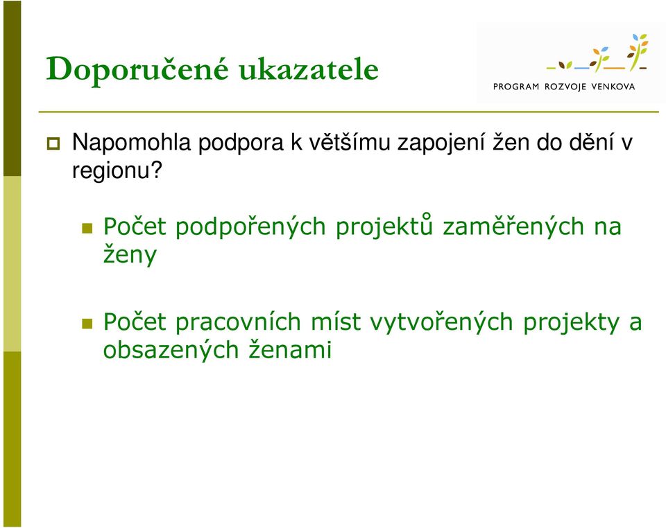 Počet podpořených projektů zaměřených na ženy